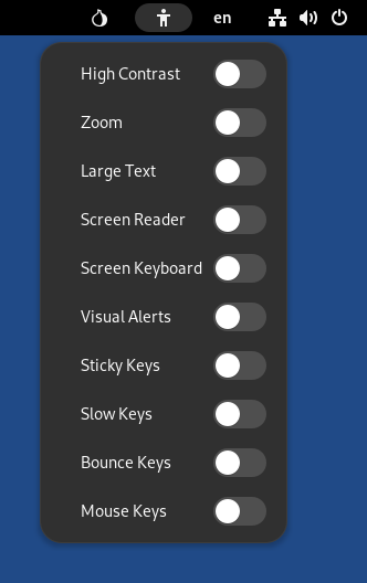 Menu accessibilité avec les options suivantes, toutes désactivées
par défaut : Contraste élevé, Zoom, Grand texte, Lecteur d'écran, Clavier visuel,
Alertes visuelles, Touches rémanentes, Touches lentes, Touches rebond et Touches de la souris